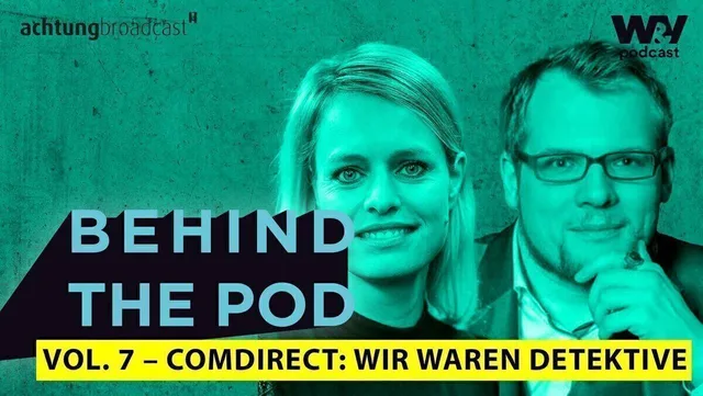 In der aktuellen Folge von "Behind the pod" steht das fiktive Format der Comdirect Bank im Mittelpunkt.